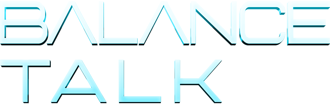 Balance Talk